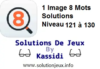 1 Image 8 Mots Niveau 121,122,123,124,125,126,127,128,129,130 solutions