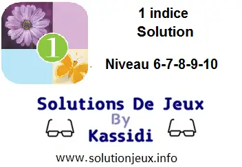 1 indice solution niveau 6-7-8-9-10