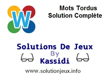 Mots Tordus Niveau 1 2 3 4 5 6 7 8 9 10 11 12 Solution Kassidi