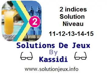 Solution 2 indices niveau 11-12-13-14-15